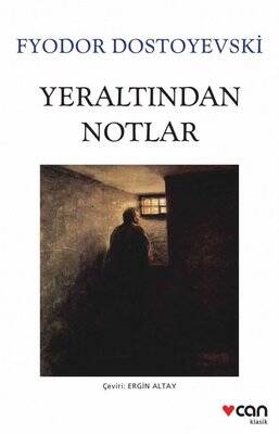 Yeraltından Notlar Yazar: Fyodor Mihayloviç Dostoyevski - 1