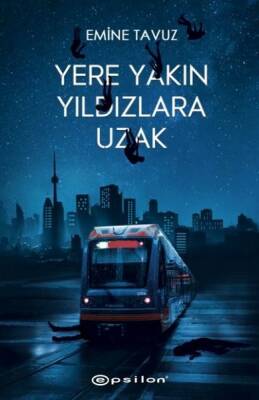 Yere Yakın Yıldızlara Uzak - 1