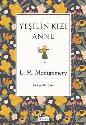 Yeşilin Kızı Anne-Bez Ciltli Yazar: Lucy Maud Montgomery Çevirmen: Filiz Çakır - 1