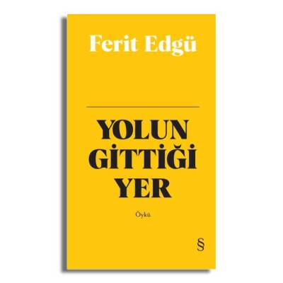 Yolun Gittiği Yer - Ferit Edgü - 1