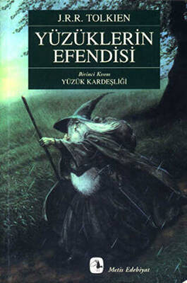 Yüzüklerin Efendisi Birinci Kısım Yüzük Kardeşliği - J. R. R. Tolkien - 1